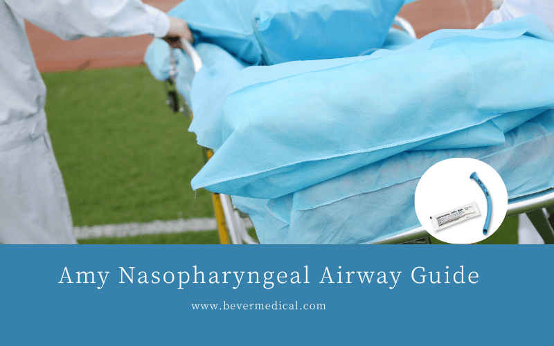 Amy Nasopharyngeal Airway Guide