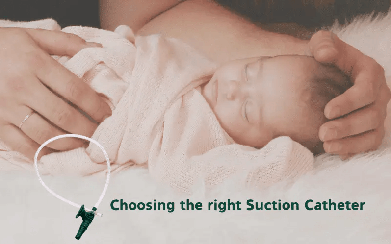 FromDeliveryRoomtoERChoosingtheRightSuctionCatheter