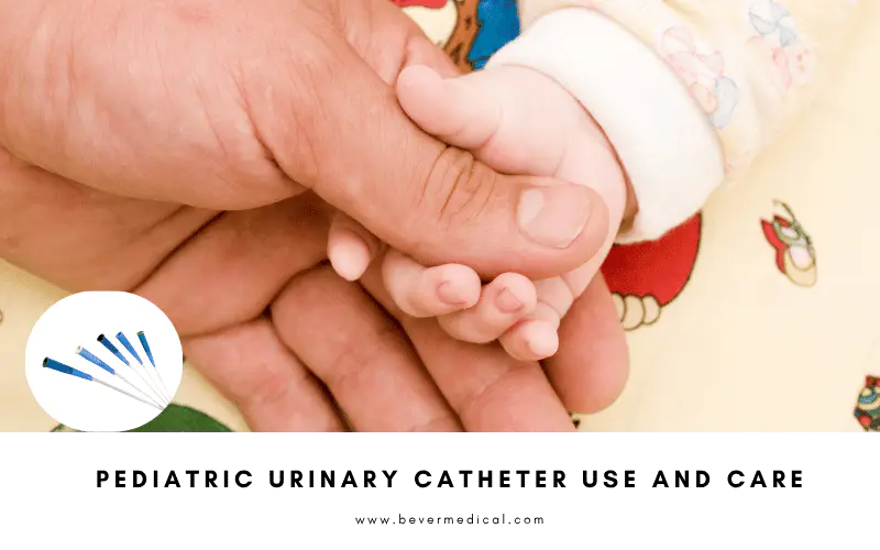 pediatric urinary catheter use and care